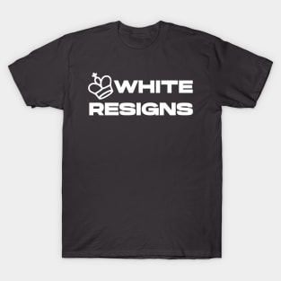 White King Resigns T-Shirt